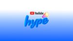 YouTube запускає функцію Hype для підтримки молодих авторів